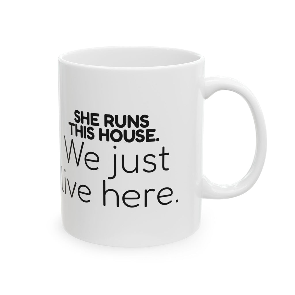 Funny Wife Coffee Mug She Runs This House For Wife