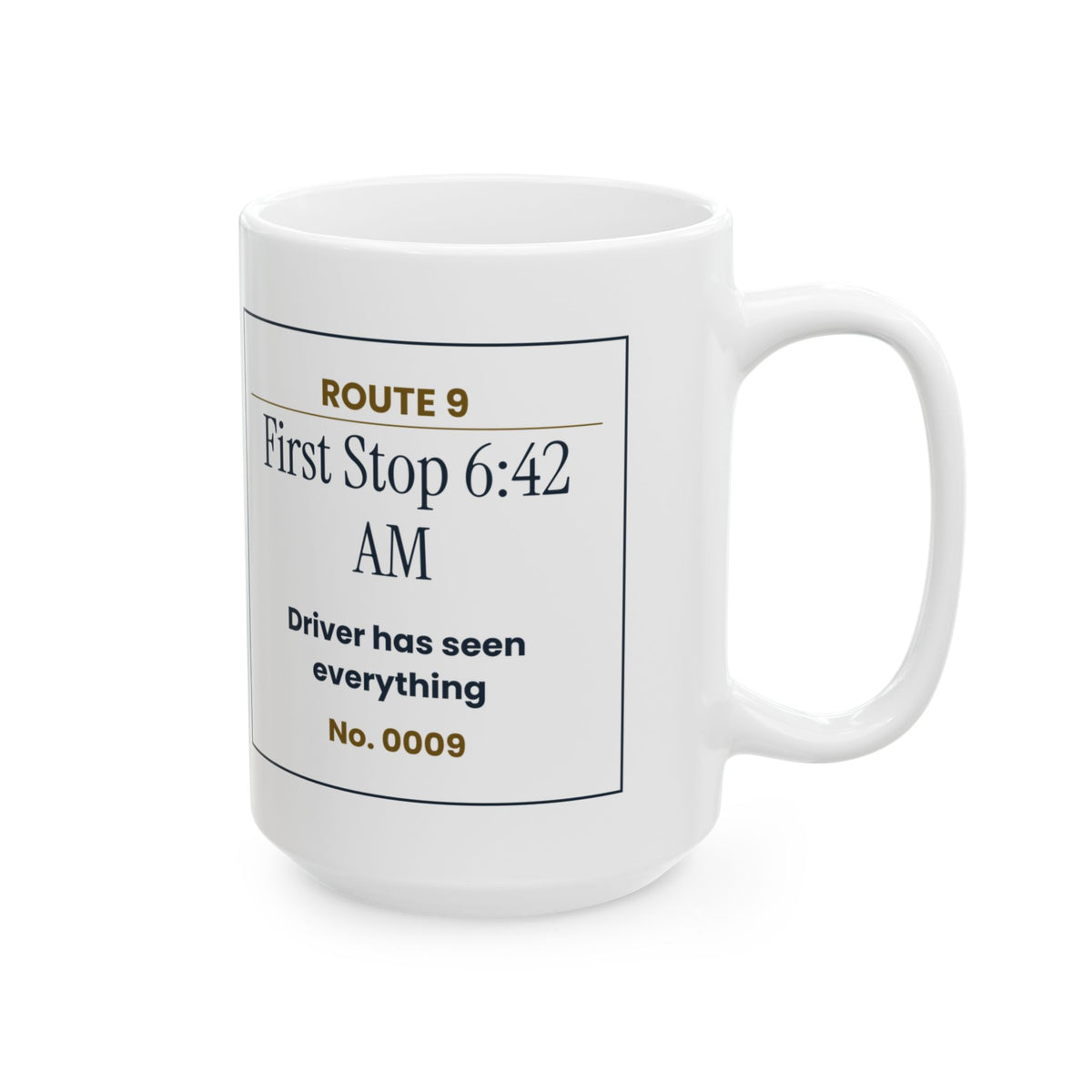Funny School Bus Driver Coffee Mug First Stop 6:42 AM Ticket