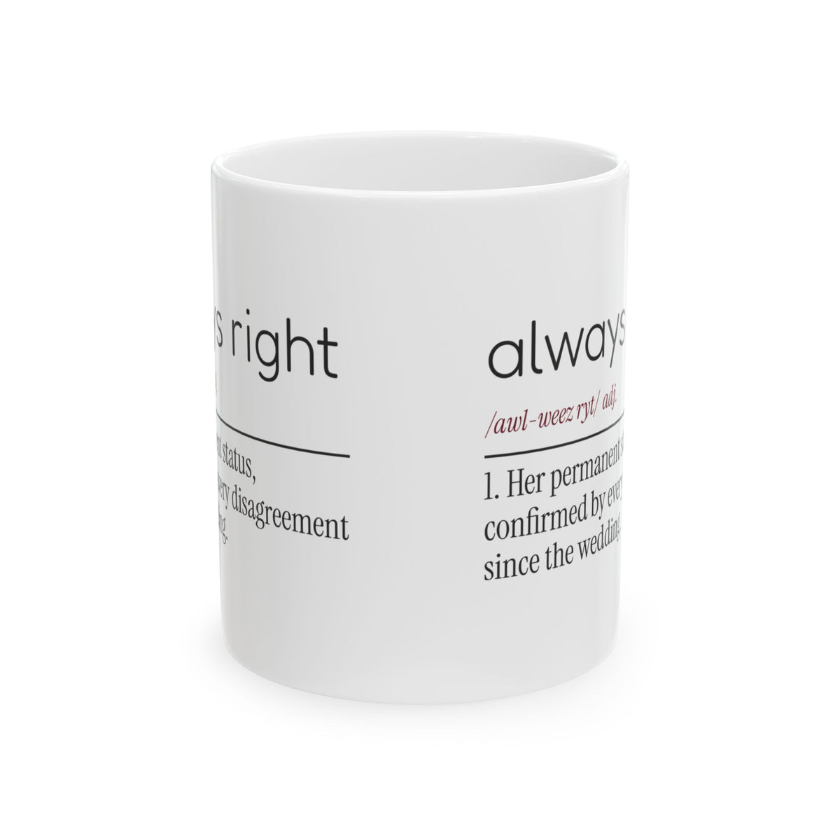 Funny Wife Coffee Mug Always Right Confirmed For Wife