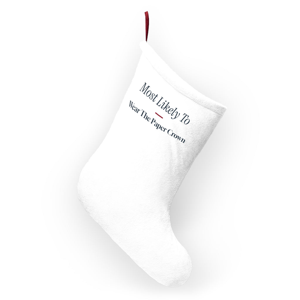Funny Christmas Stocking Most Likely To Wear The Paper Crown