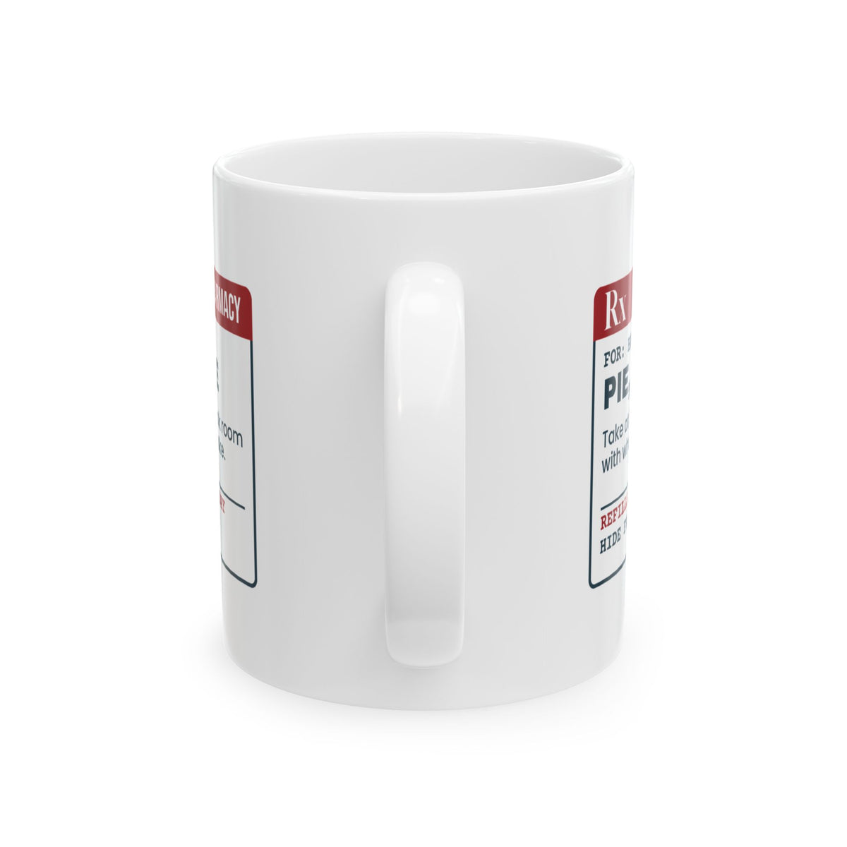 Funny Christmas Nurse Coffee Mug Leftover Pie Prescription Label