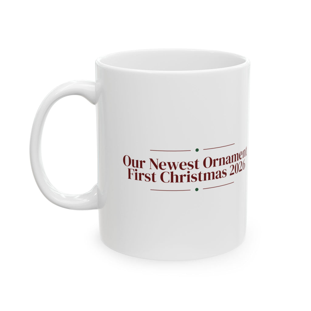 Babys First Christmas 2026 Coffee Mug Our Newest Ornament For New Parents