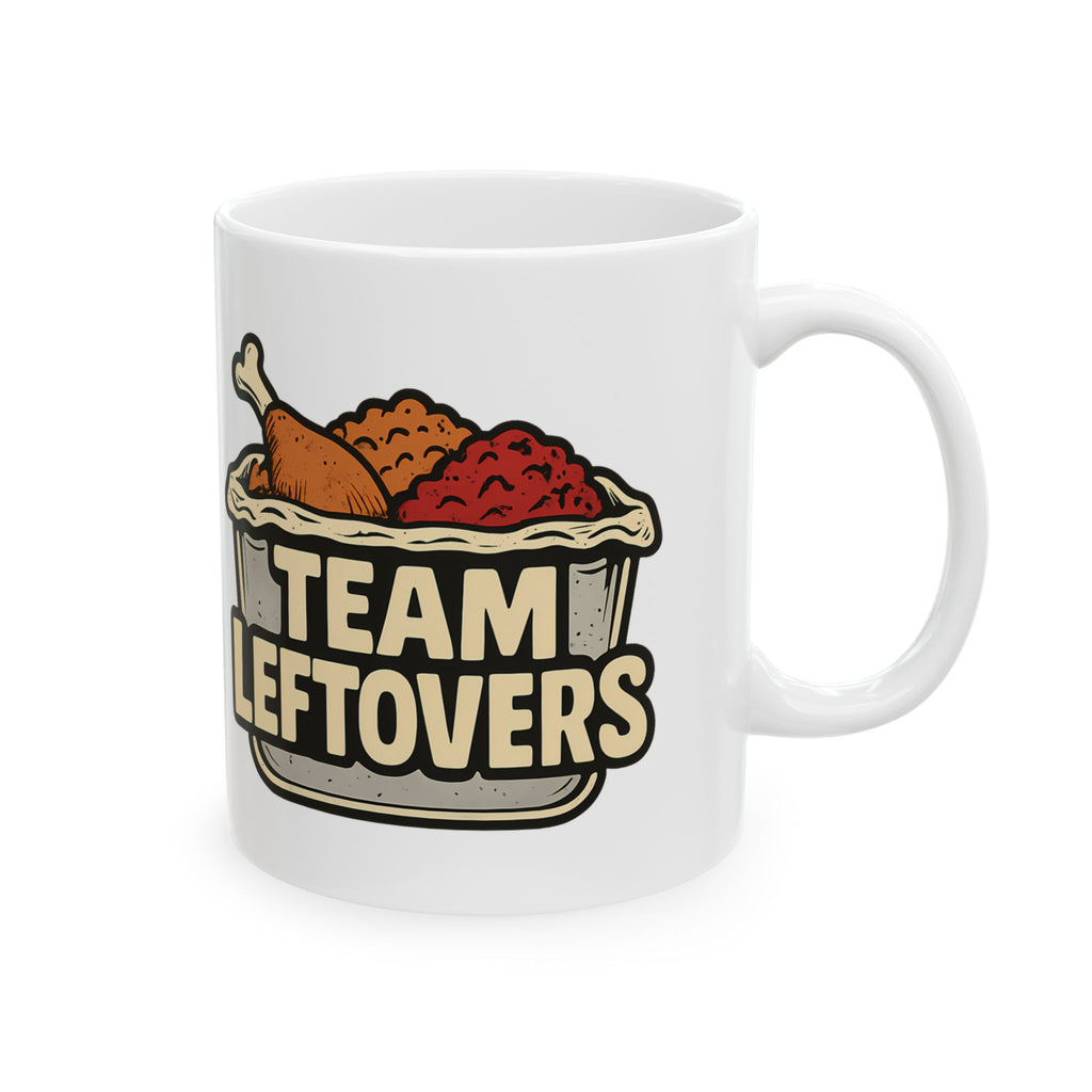 Funny Team Leftovers Thanksgiving Day After Food Lover Coffee Mug