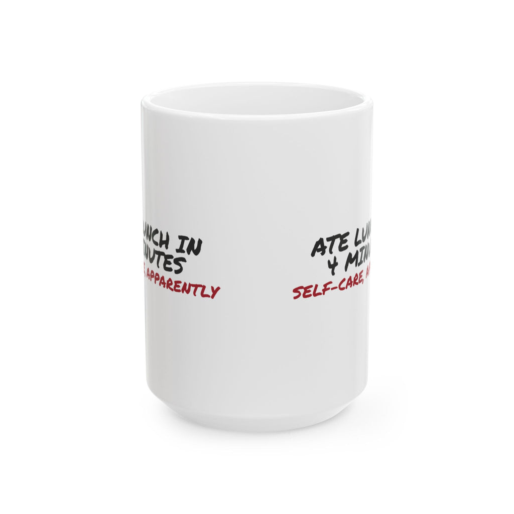 Funny Teacher Coffee Mug Ate Lunch In 4 Minutes Self Care