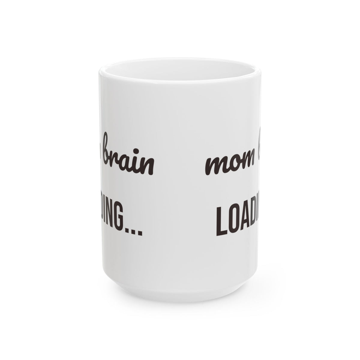 Funny Mom Mug Mom Brain Loading For Mother