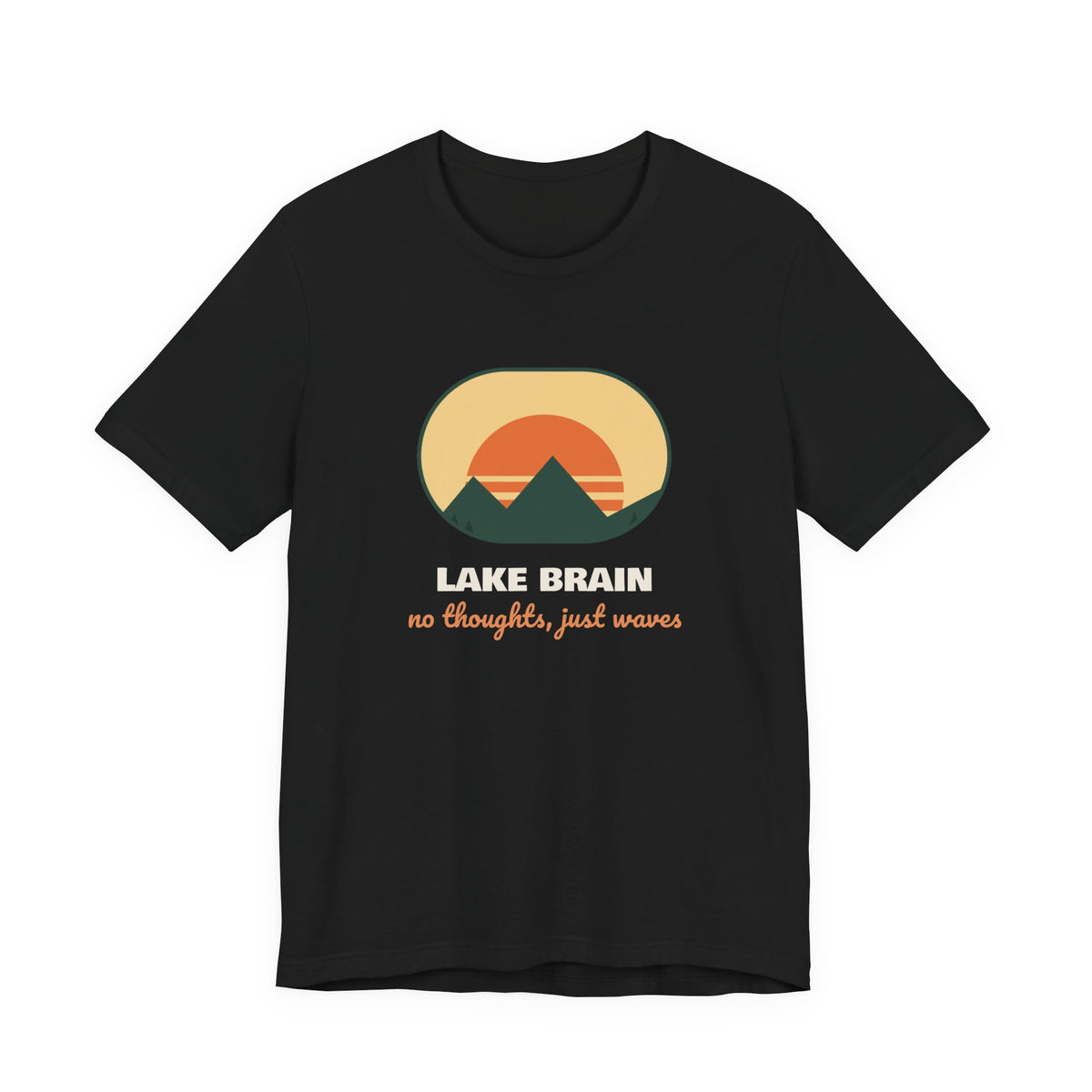 Lake Brain Shirt No Thoughts Just Waves