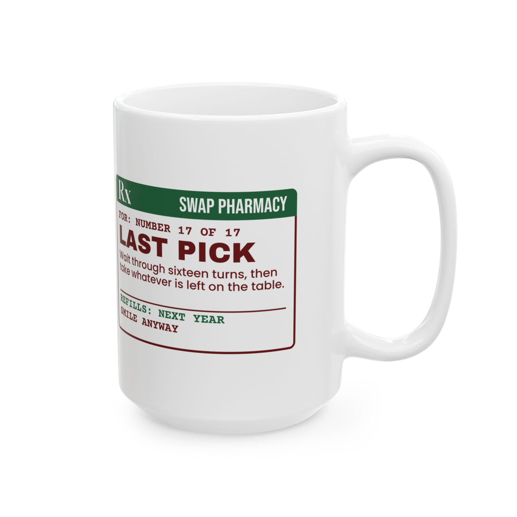 Funny White Elephant Coffee Mug Last Pick Whatever Is Left Prescription