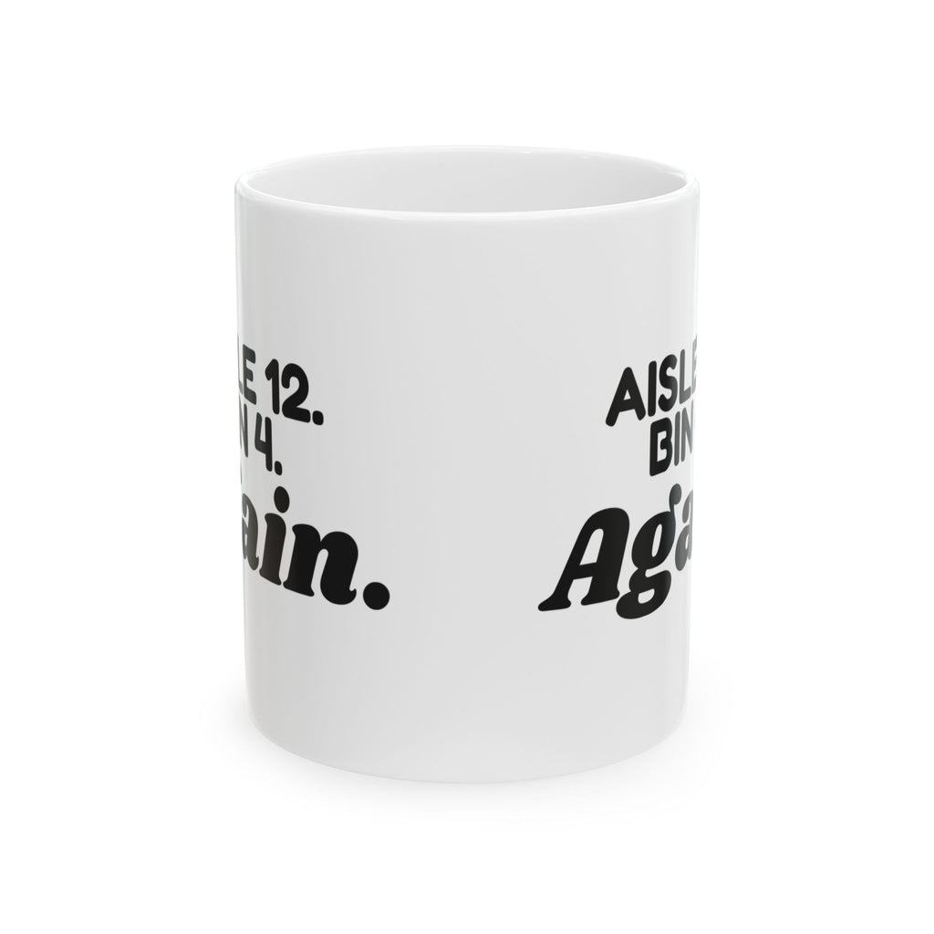 Warehouse Worker Coffee Mug Aisle 12 Bin 4