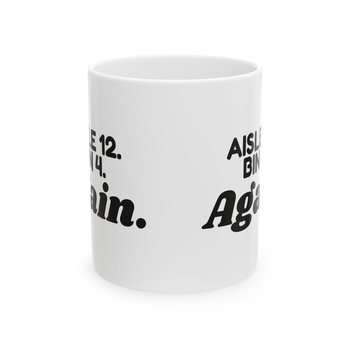 Warehouse Worker Coffee Mug Aisle 12 Bin 4