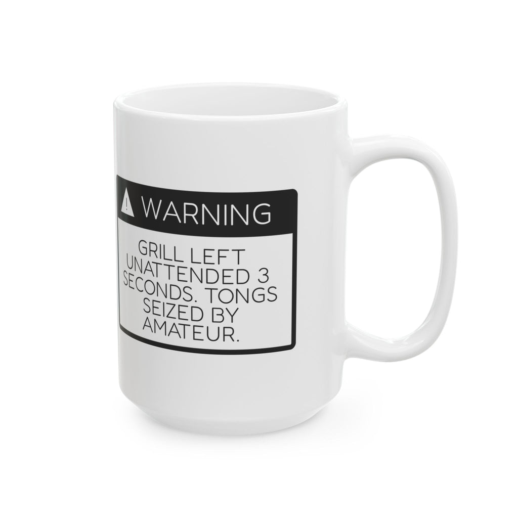 Grill Warning Coffee Mug Tongs Seized By Amateur For Dad