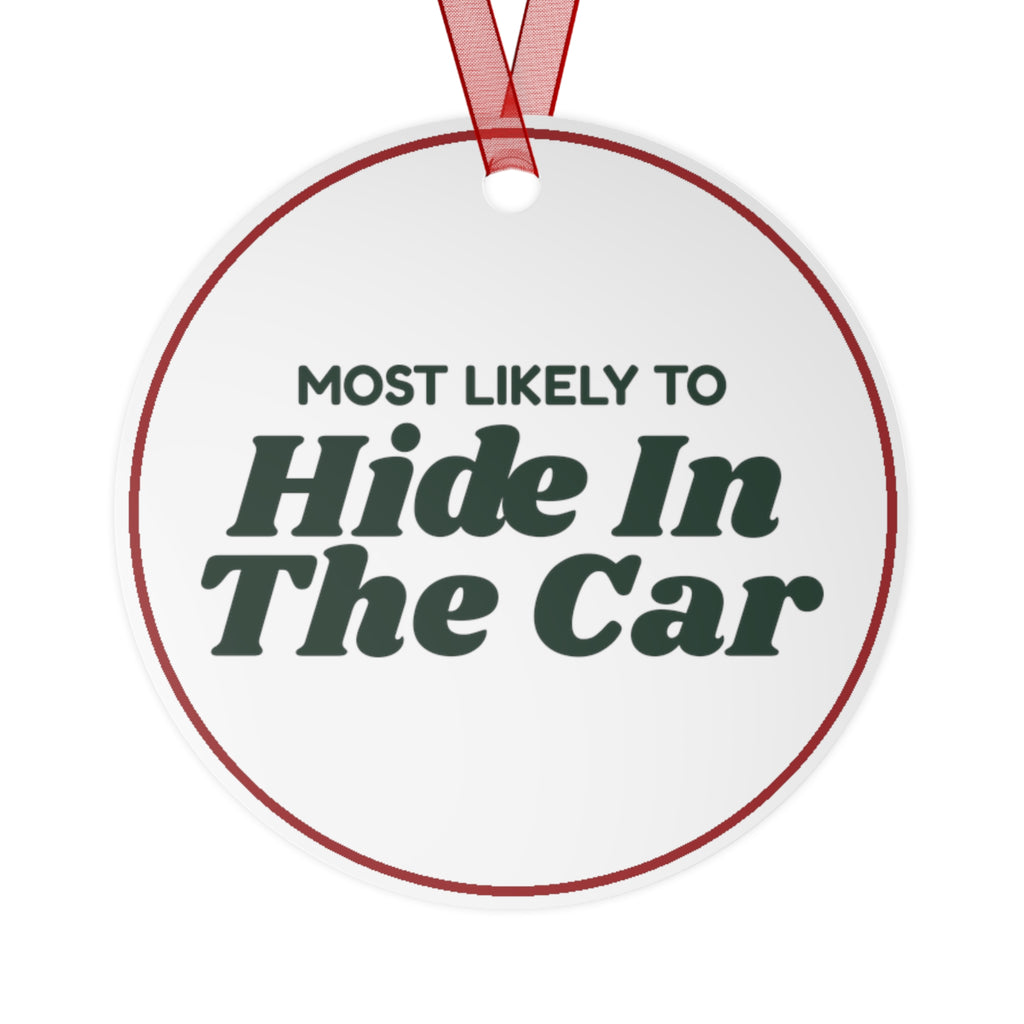 Funny Christmas Ornament Most Likely To Hide In The Car Family