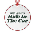 Funny Christmas Ornament Most Likely To Hide In The Car Family