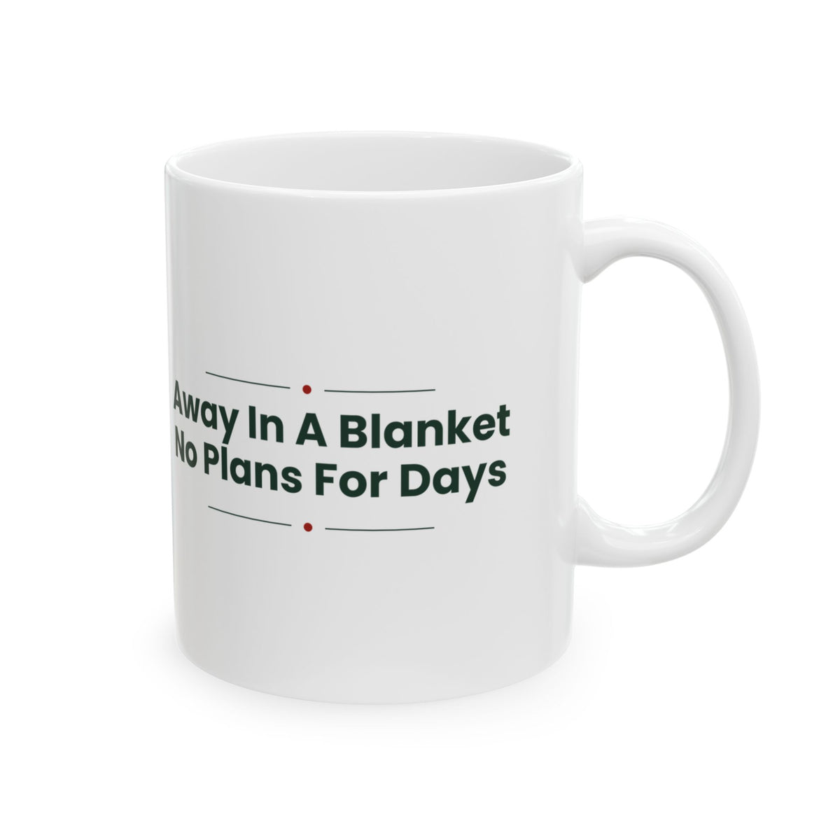Cozy Christmas Coffee Mug Away In A Blanket No Plans For Days