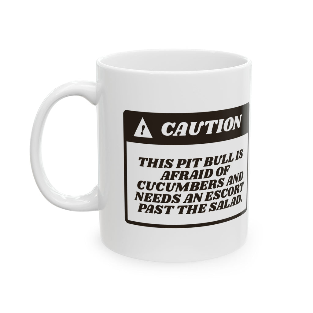 Funny Pit Bull Coffee Mug Caution Afraid Of Cucumbers For Pittie Moms