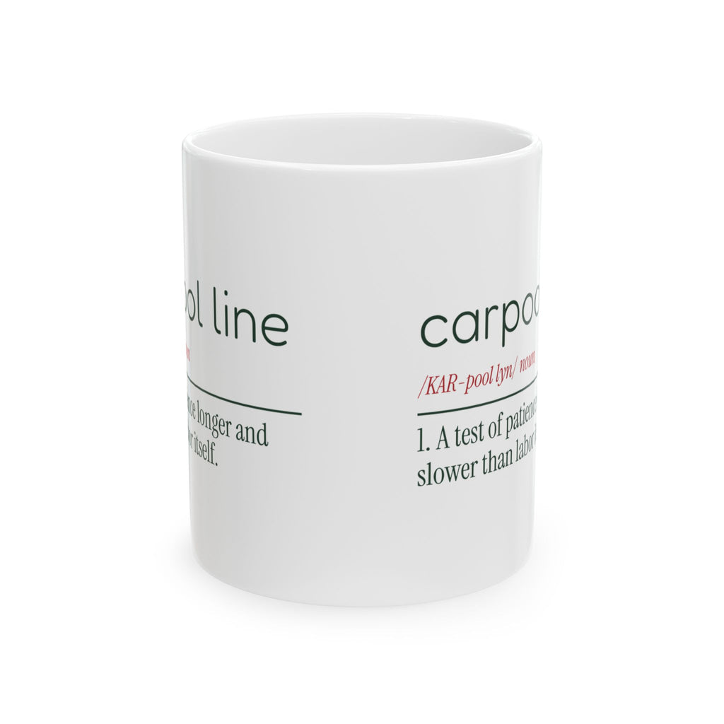 Carpool Line Longer Than Labor Coffee Mug Parent