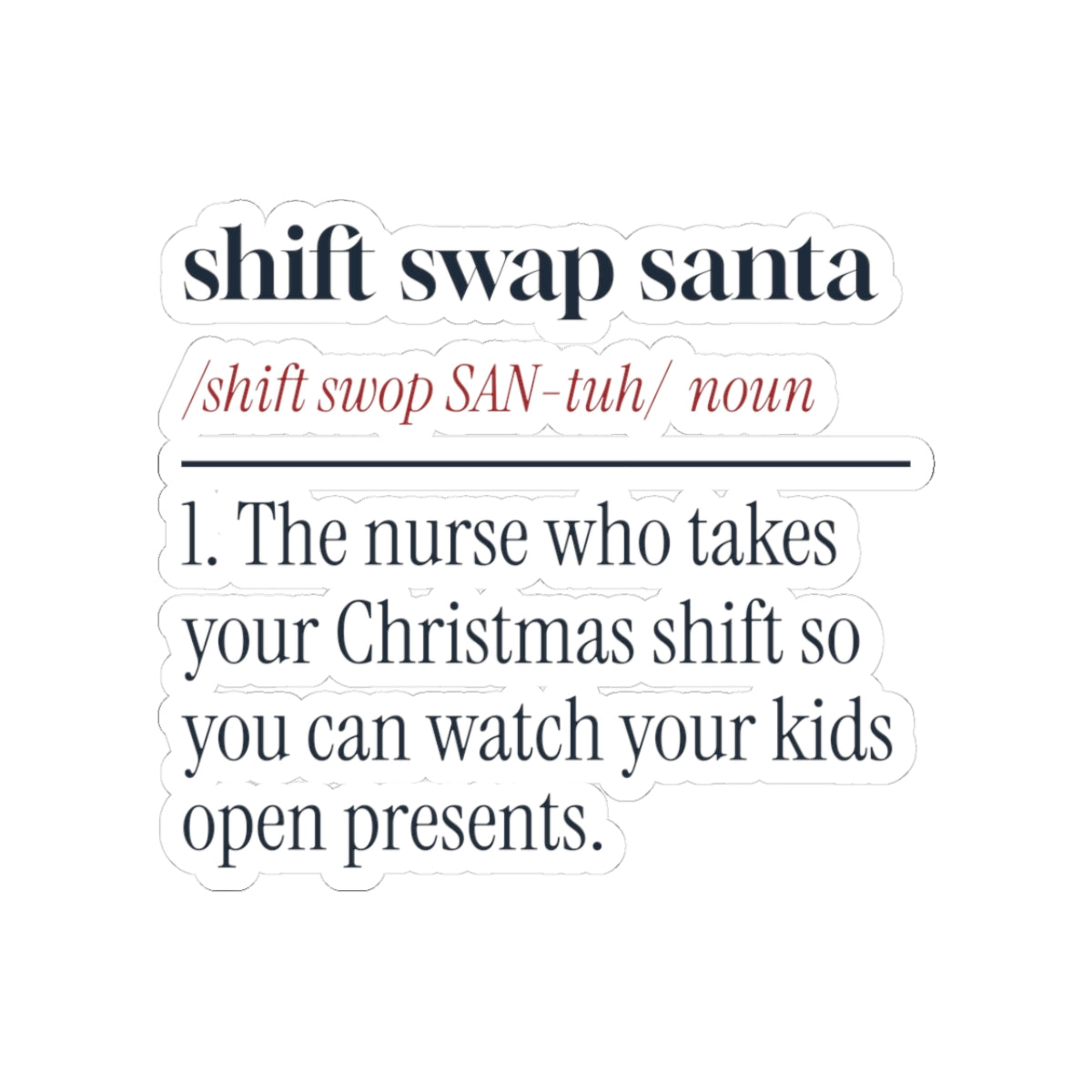 Funny Christmas Nurse Sticker Shift Swap Santa Dictionary Definition