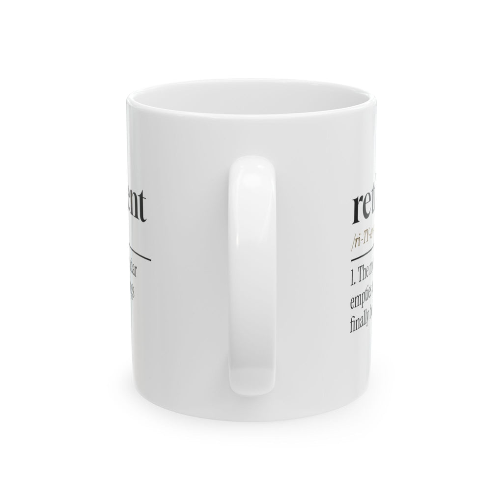 Retirement Coffee Mug Mornings Are Mine For