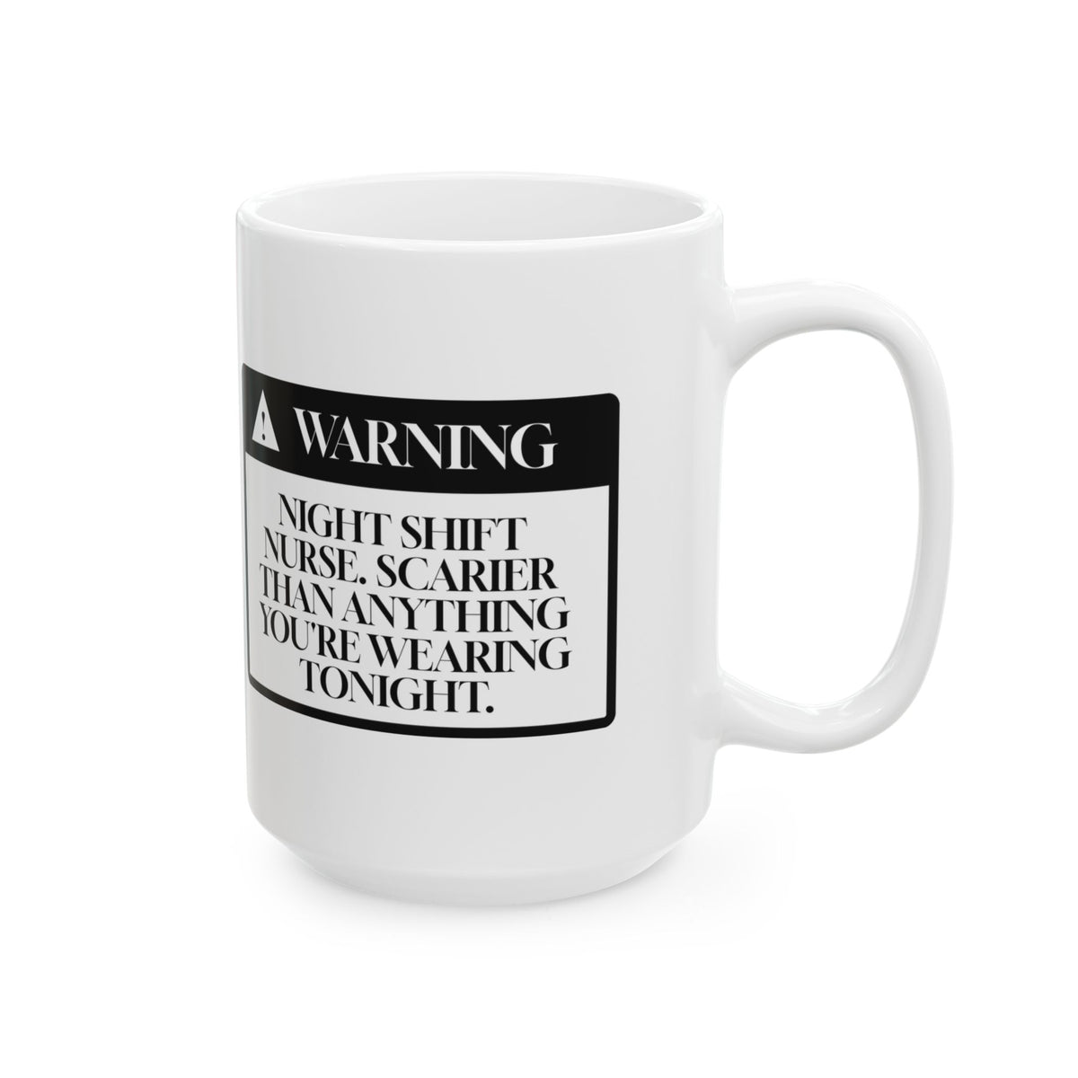 Funny Halloween Coffee Mug Night Shift Nurse Warning For Nurses
