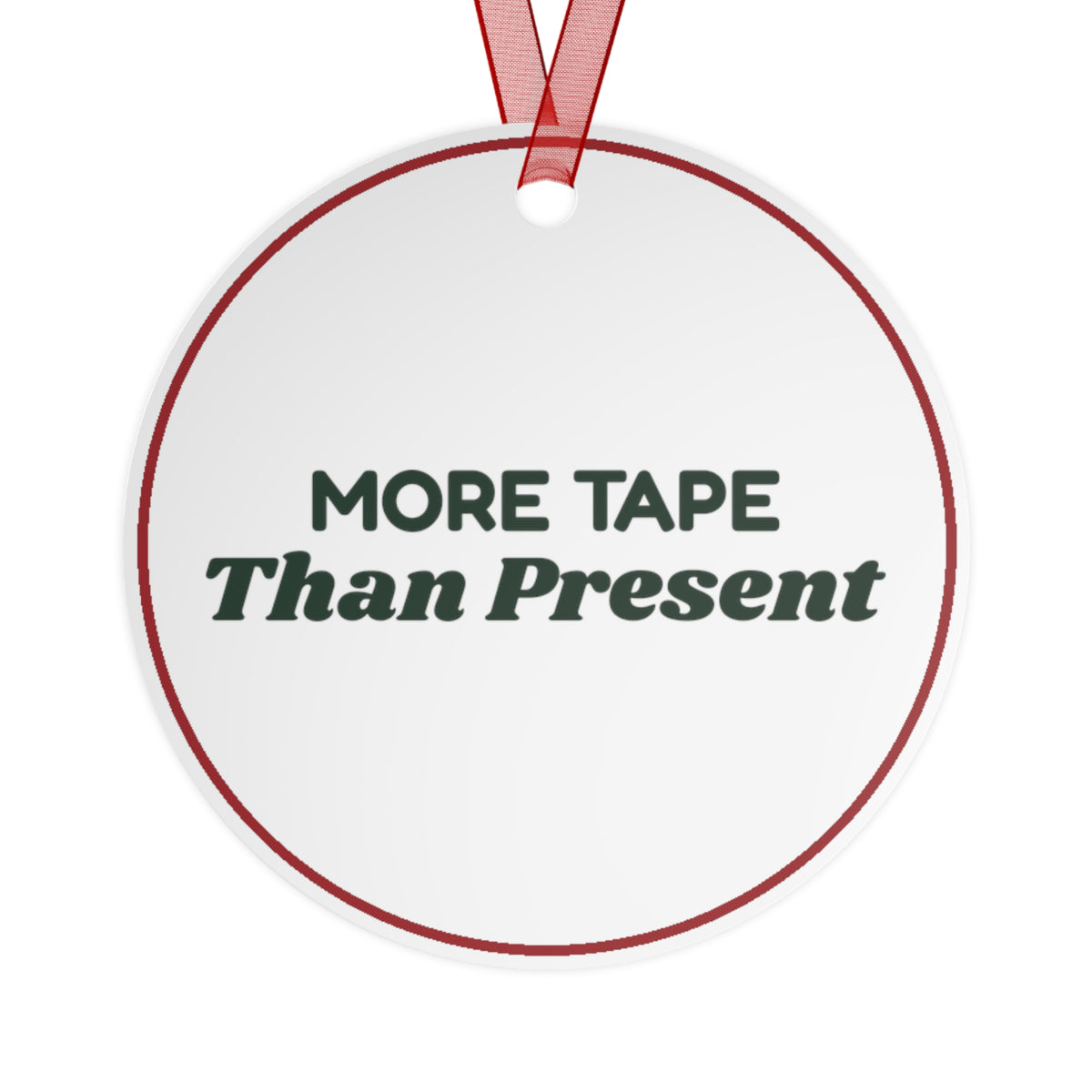 Funny Christmas Ornament More Tape Than Present