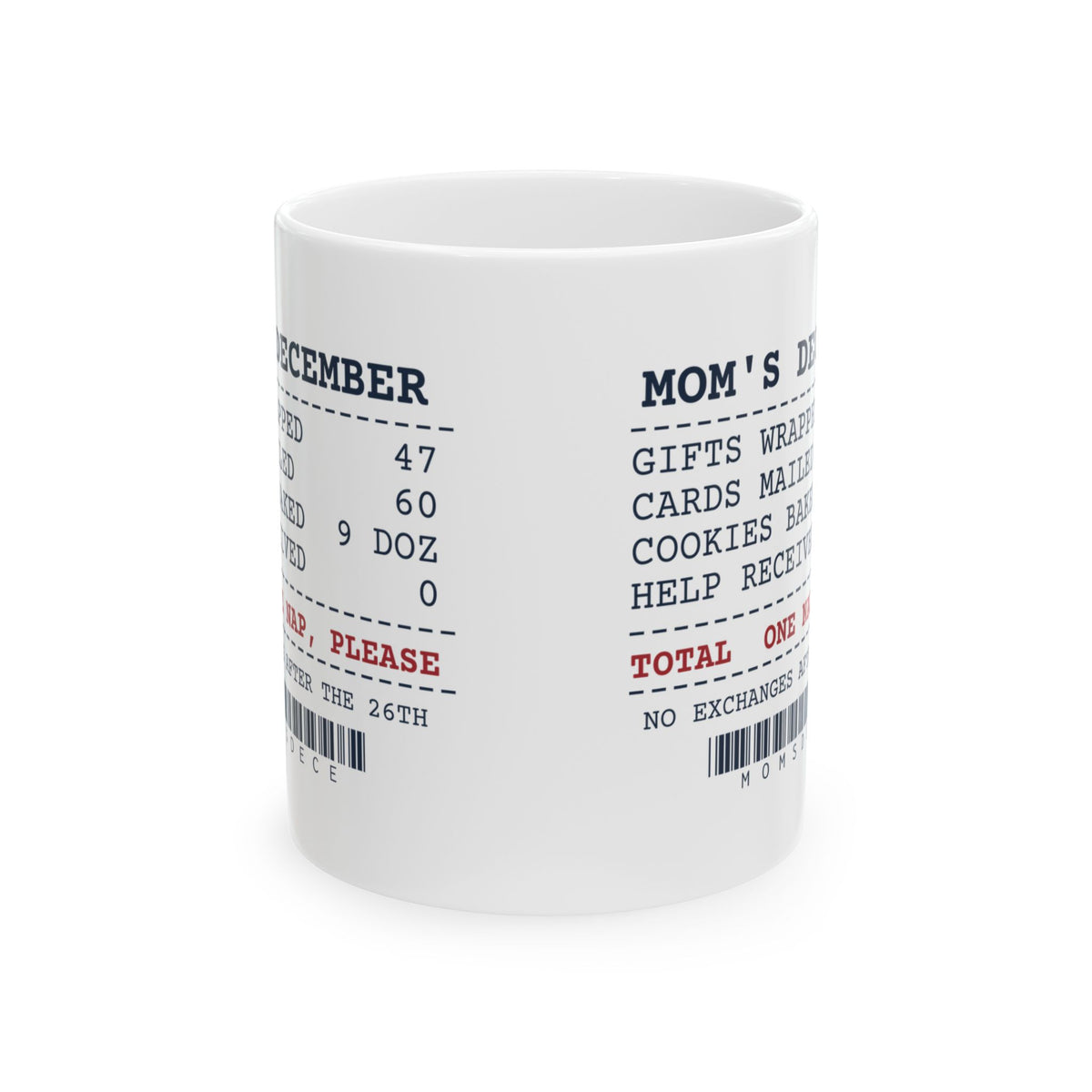 Funny Christmas Coffee Mug Mom's December Receipt For Mom