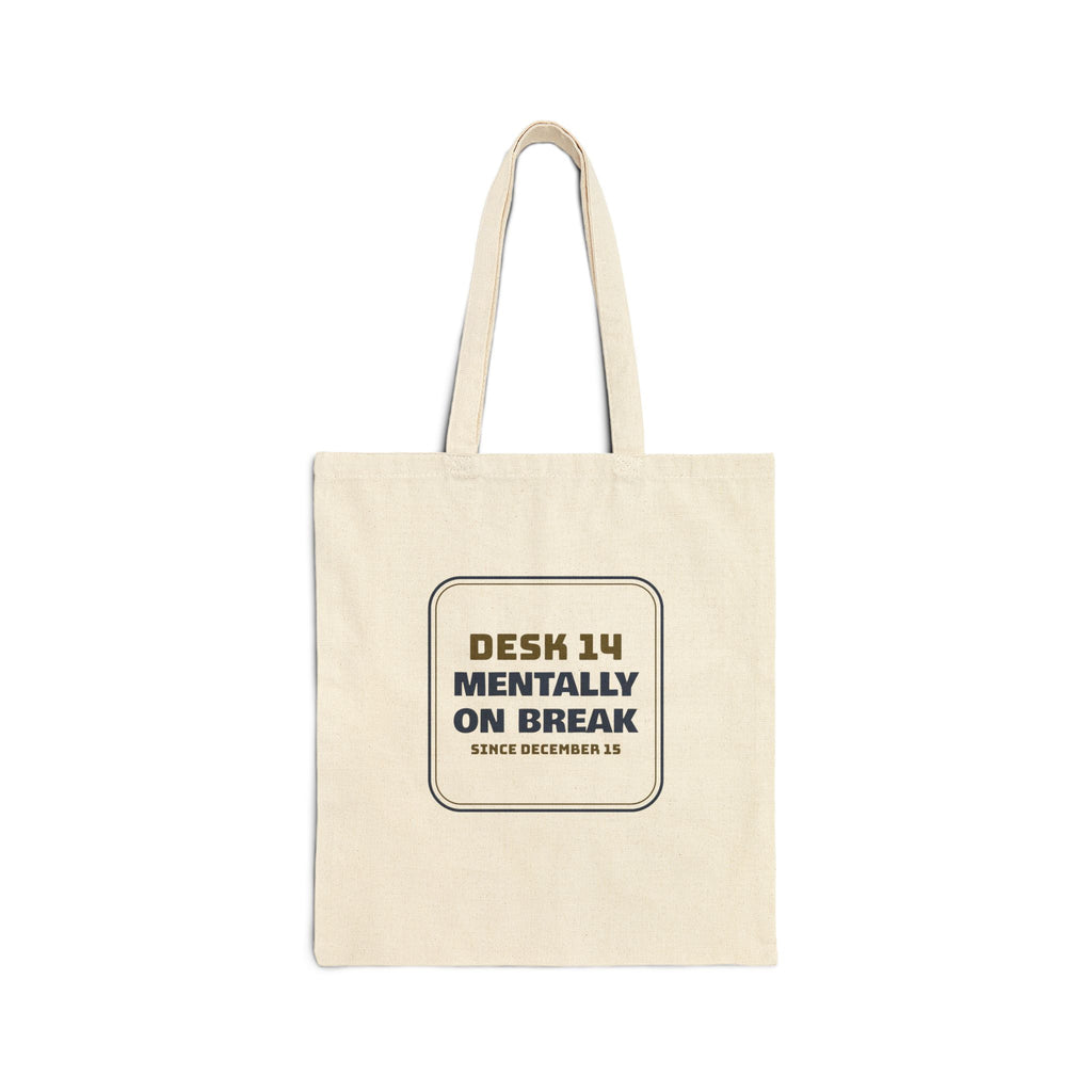 Funny Office Christmas Tote Bag Mentally On Break Since December 15