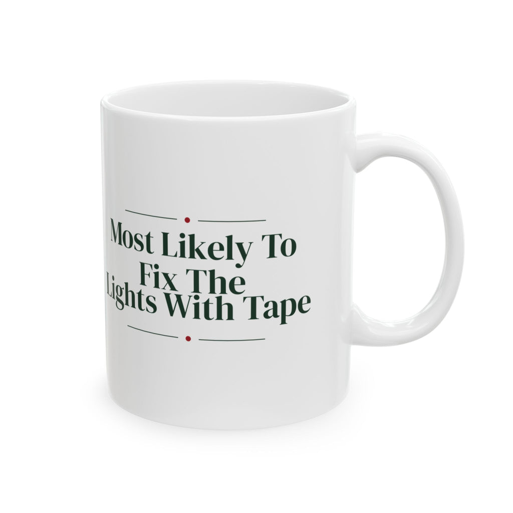 Funny Family Christmas Coffee Mug Most Likely To Fix The Lights With Tape