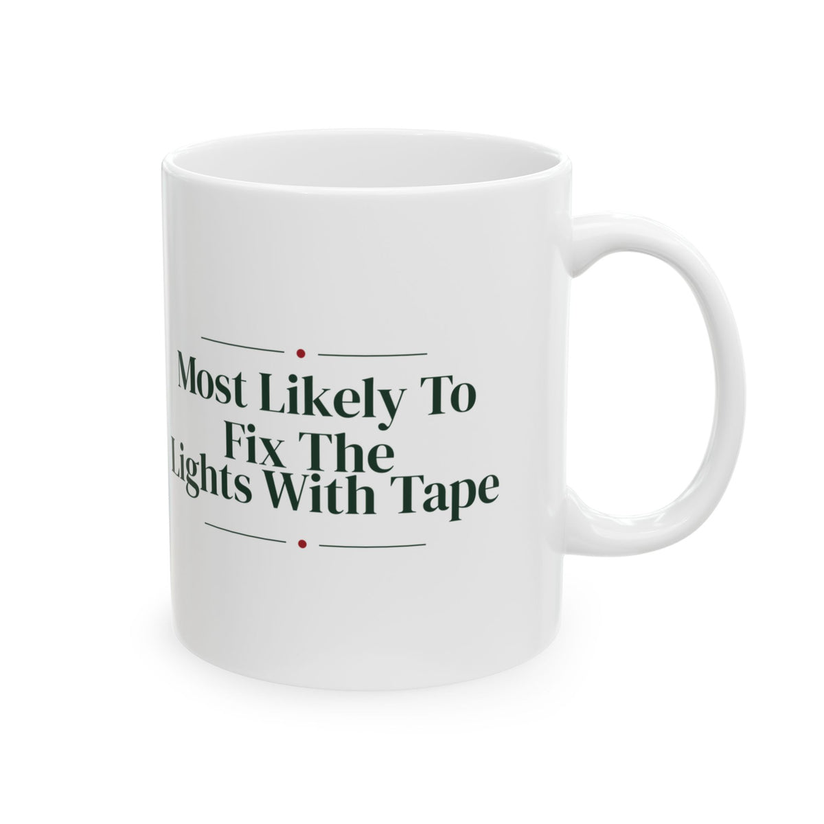 Funny Family Christmas Coffee Mug Most Likely To Fix The Lights With Tape