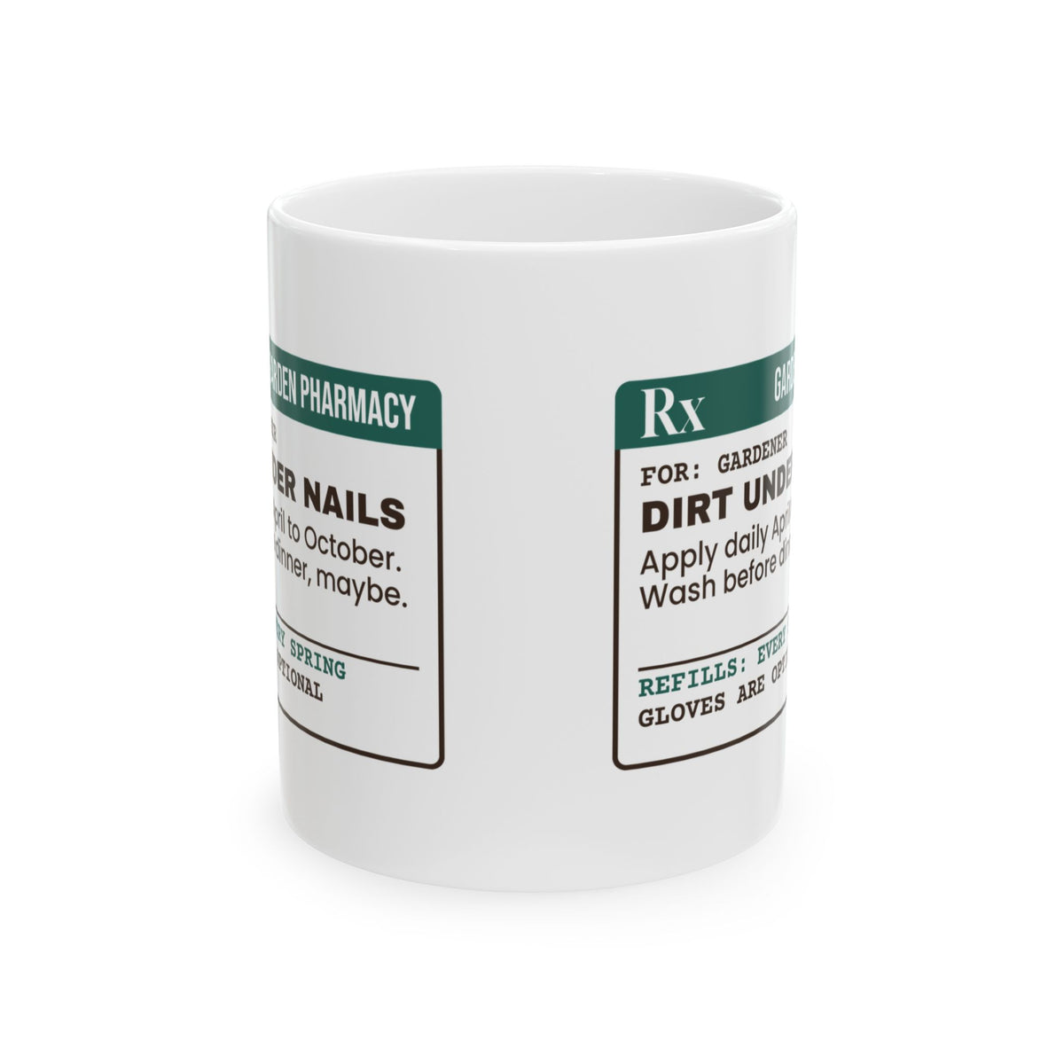 Funny Gardener Coffee Mug Dirt Under Nails Prescription