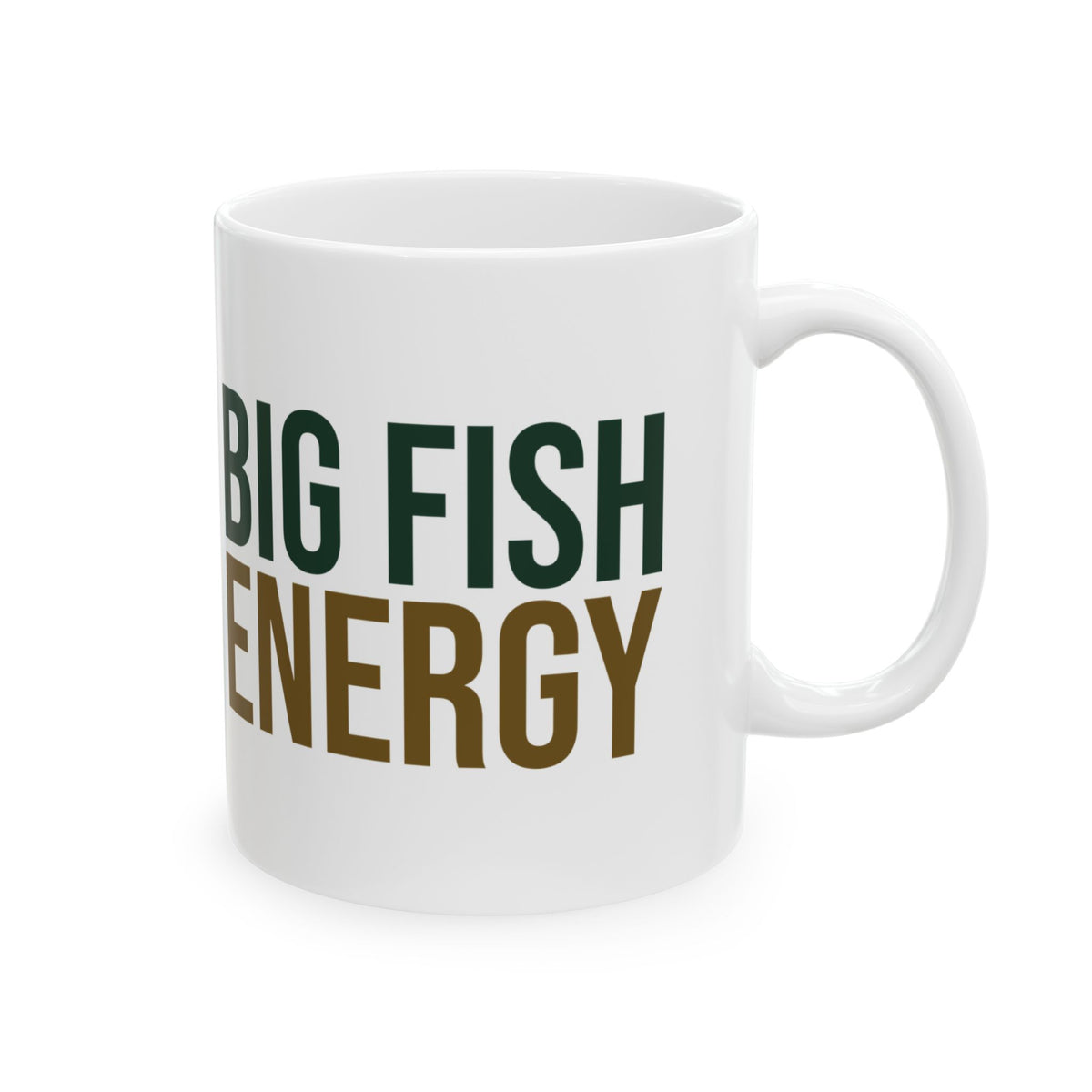 Funny Fishing Coffee Mug Big Fish Energy For Dad