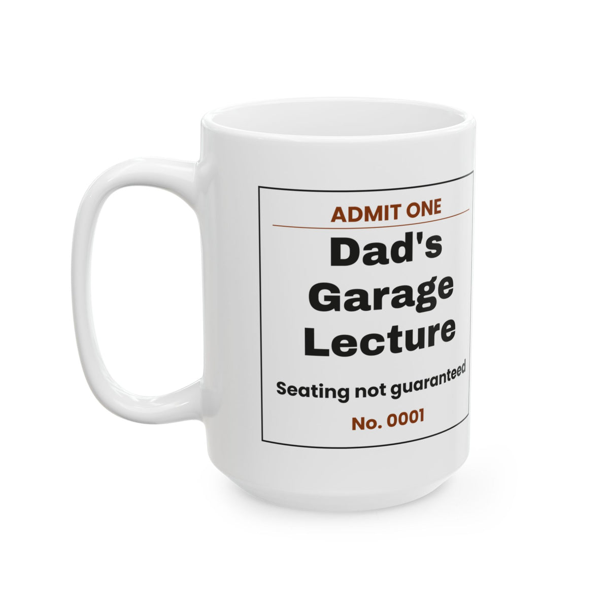 Funny Dad Garage Lecture Ticket Coffee Mug For Dad
