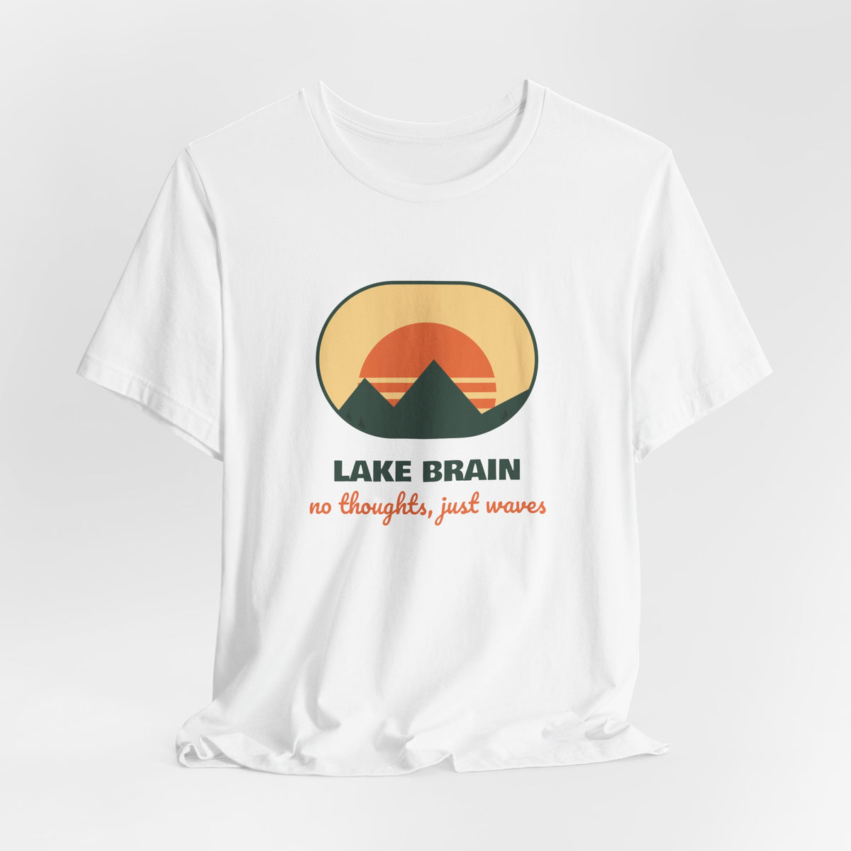 Lake Brain Shirt No Thoughts Just Waves