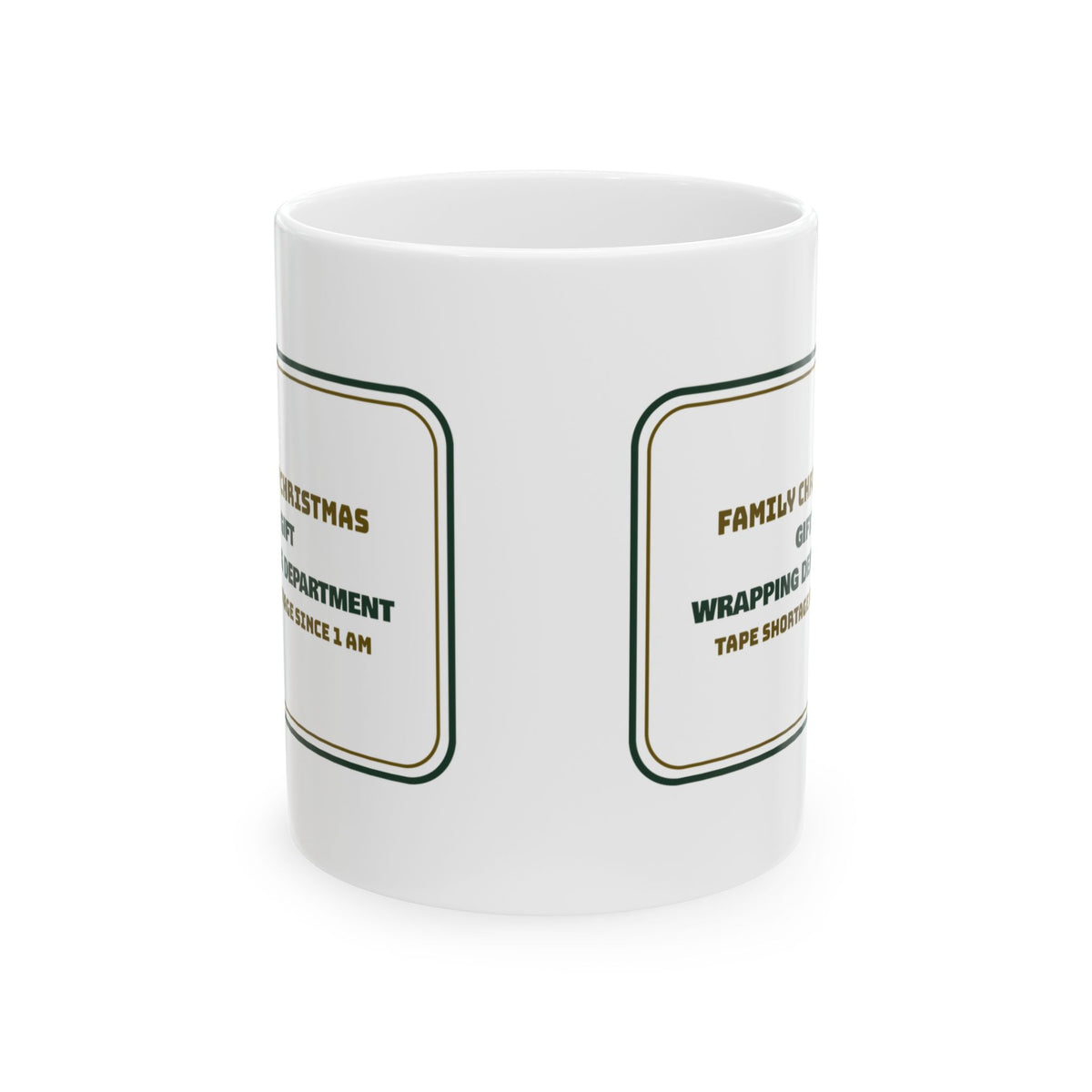 Funny Christmas Coffee Mug Wrapping Department Tape Shortage For Family