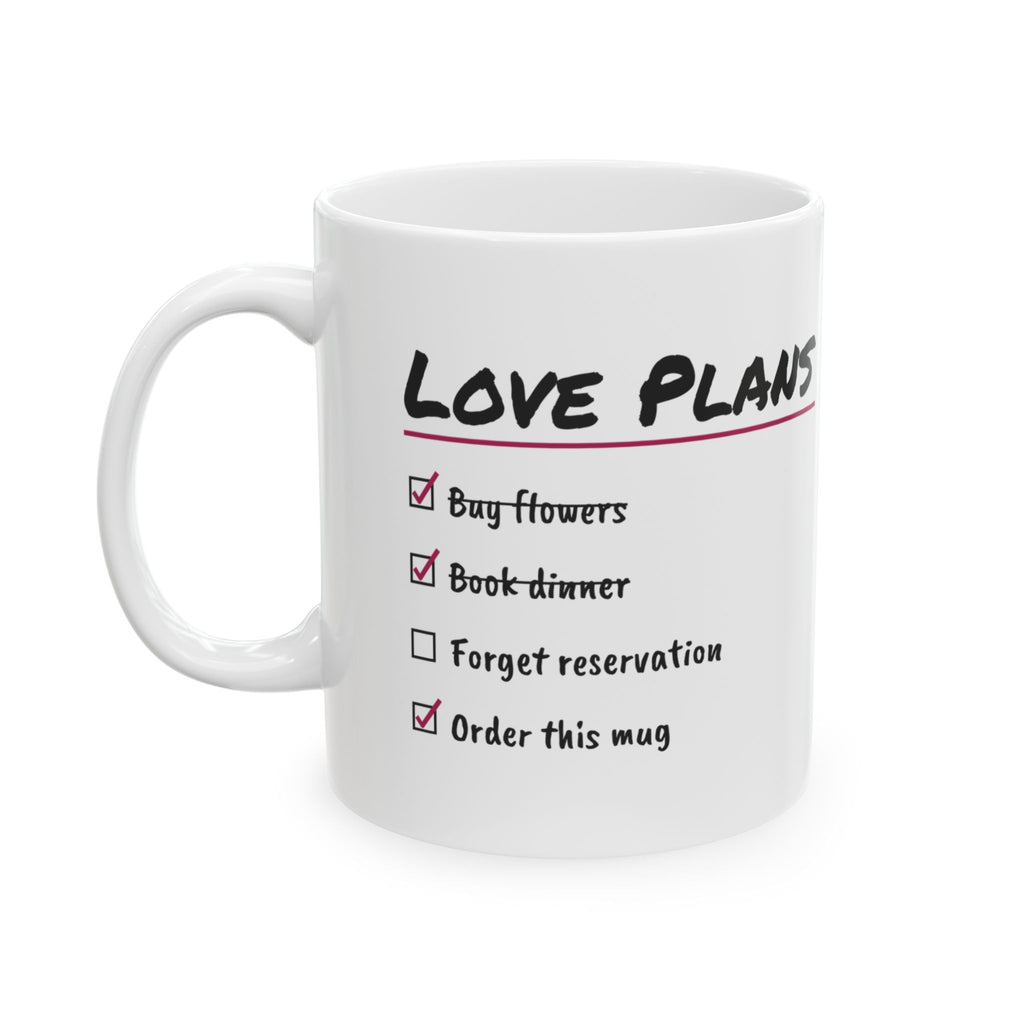 Valentine Mug For Her Love Plans Order This Mug