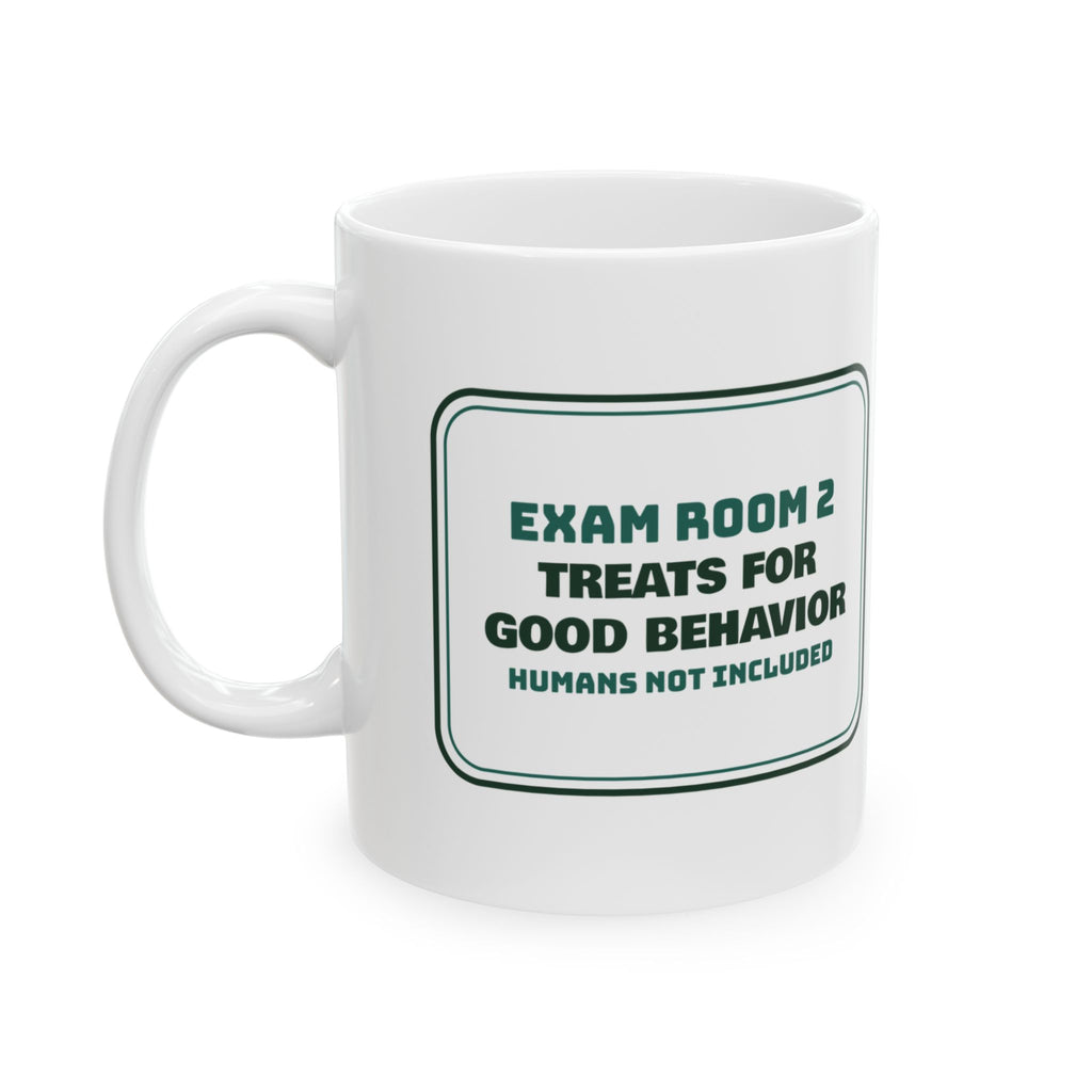 Funny Veterinarian Coffee Mug Treats For Good Behavior Humans Excluded