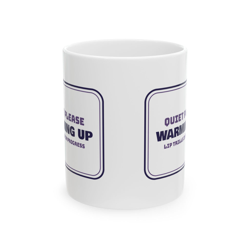 Funny Choir Coffee Mug Warming Up Lip Trills In Progress Sign