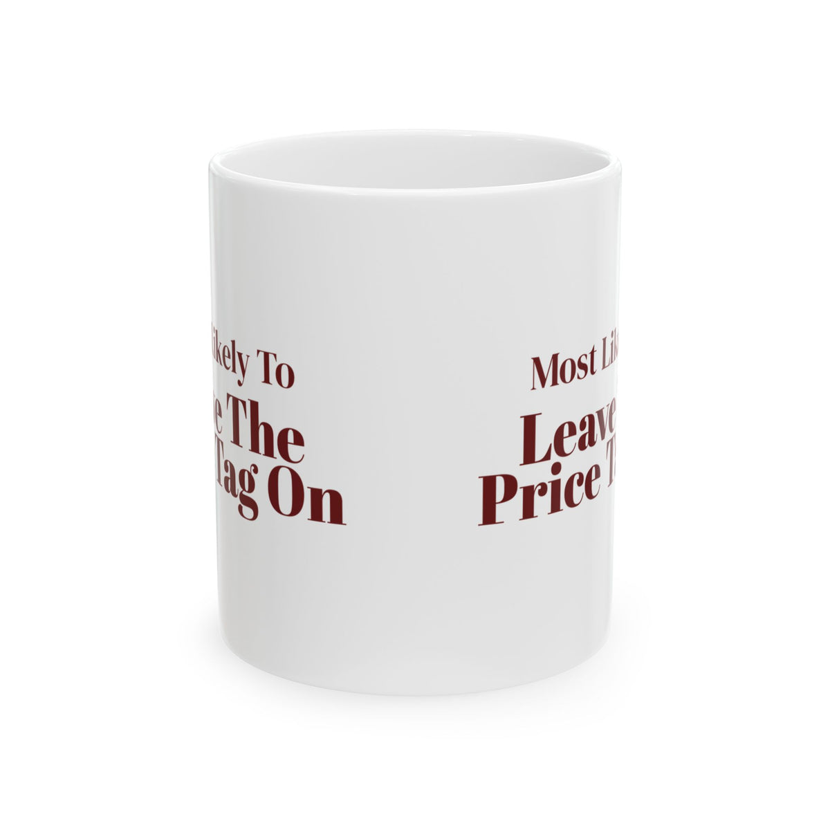 Funny Christmas Family Coffee Mug Most Likely To Leave The Price Tag On