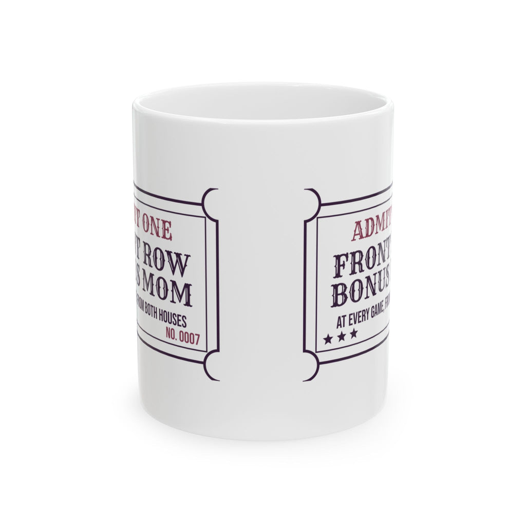 Bonus Mom Coffee Mug Front Row Bonus Mom Ticket For Stepmoms
