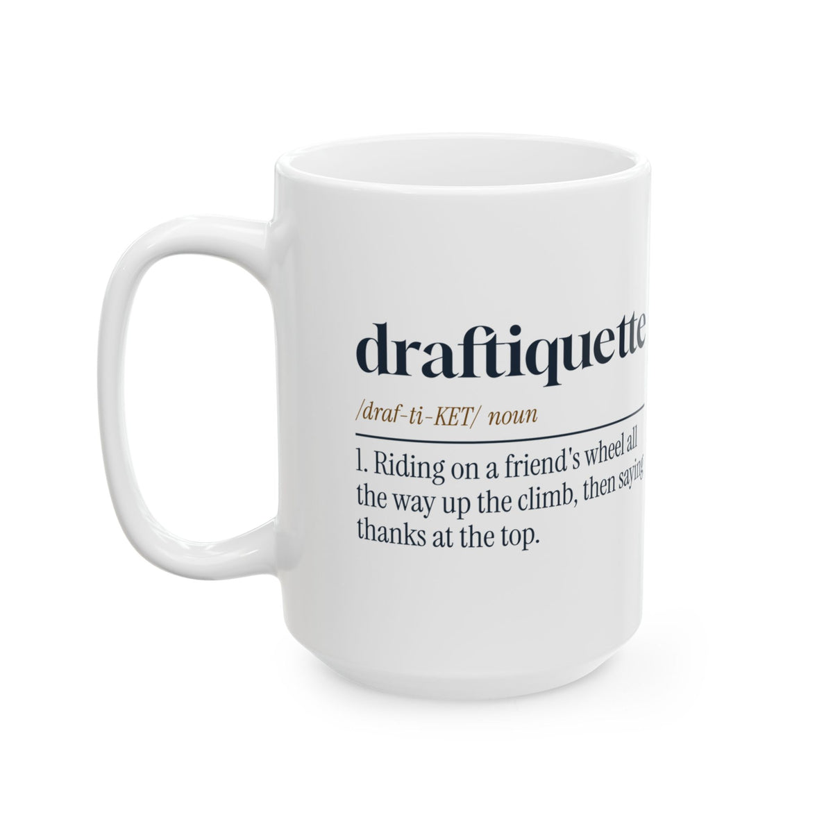 Funny Cycling Coffee Mug Draftiquette Definition For Cyclists