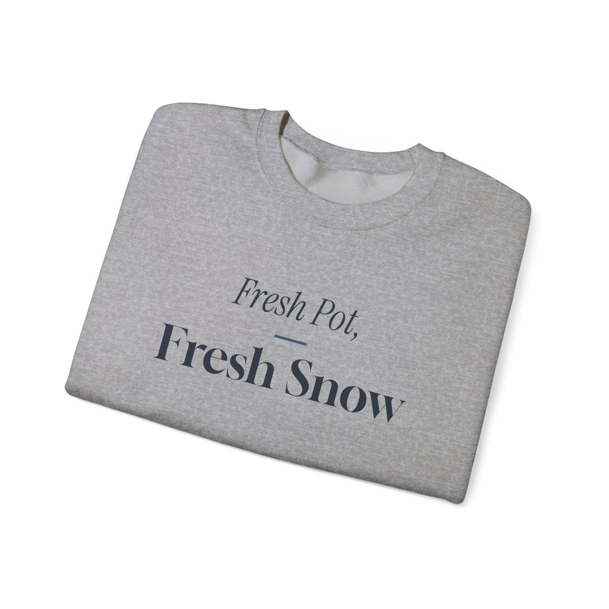 Christmas Sweatshirt Fresh Pot Fresh Snow Winter Morning