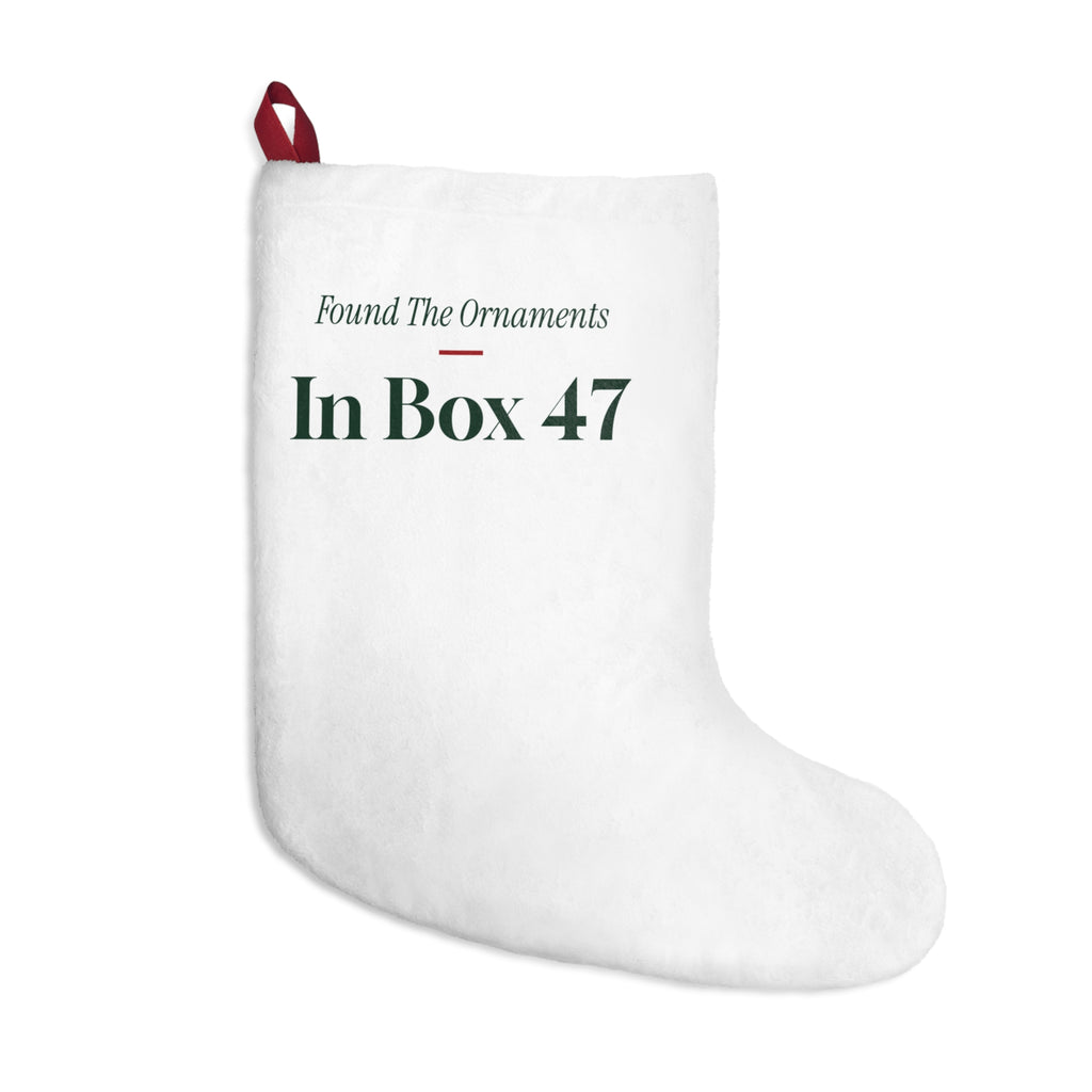 Funny New Home Christmas Stocking Found The Ornaments In Box 47