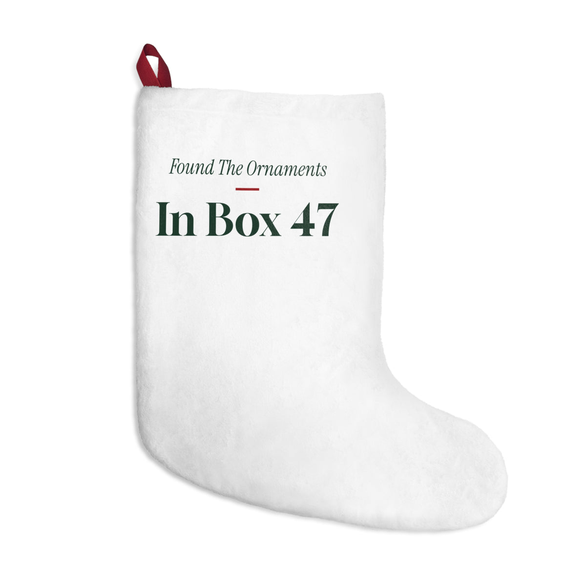 Funny New Home Christmas Stocking Found The Ornaments In Box 47