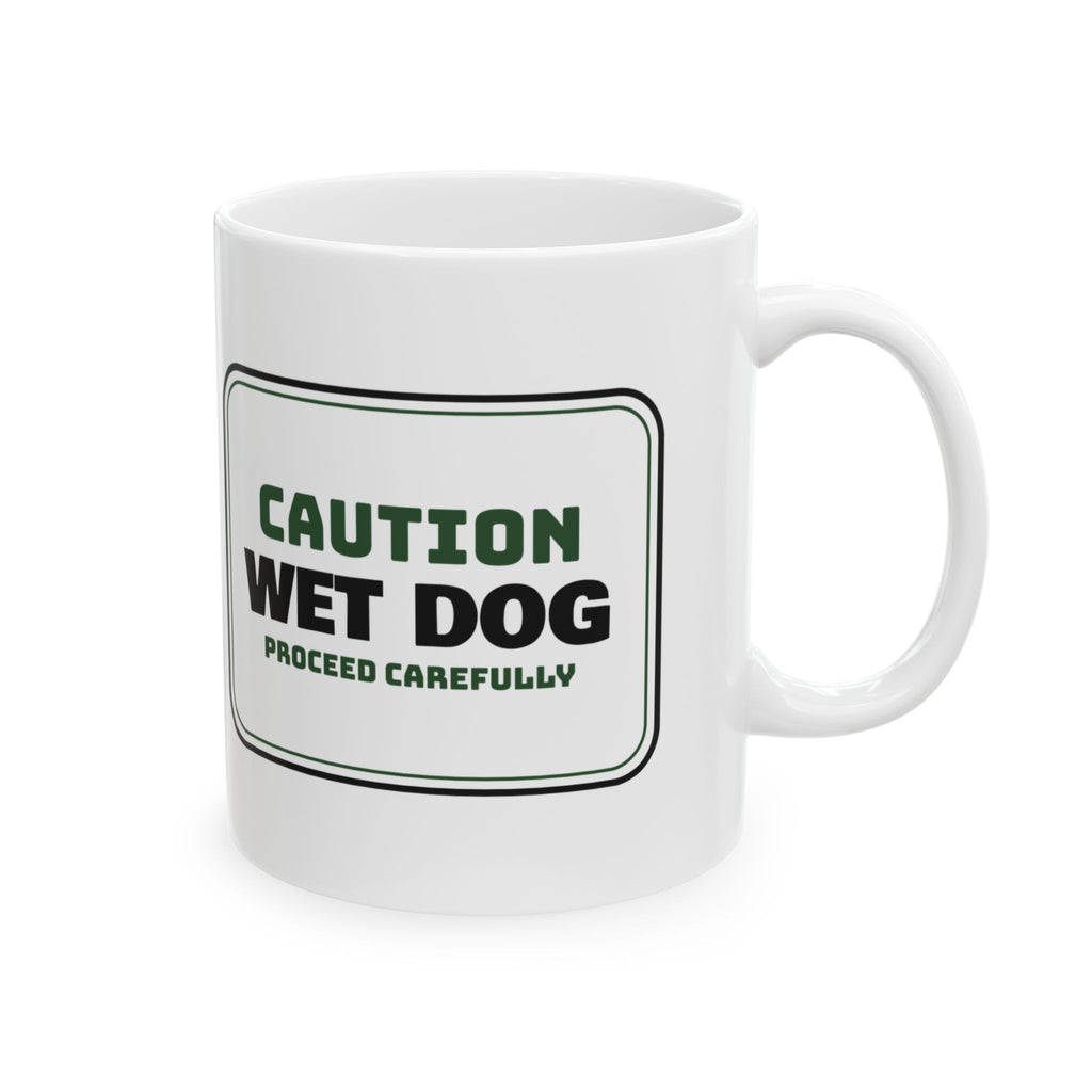 Wet Dog Caution Coffee Mug For Dog Lovers