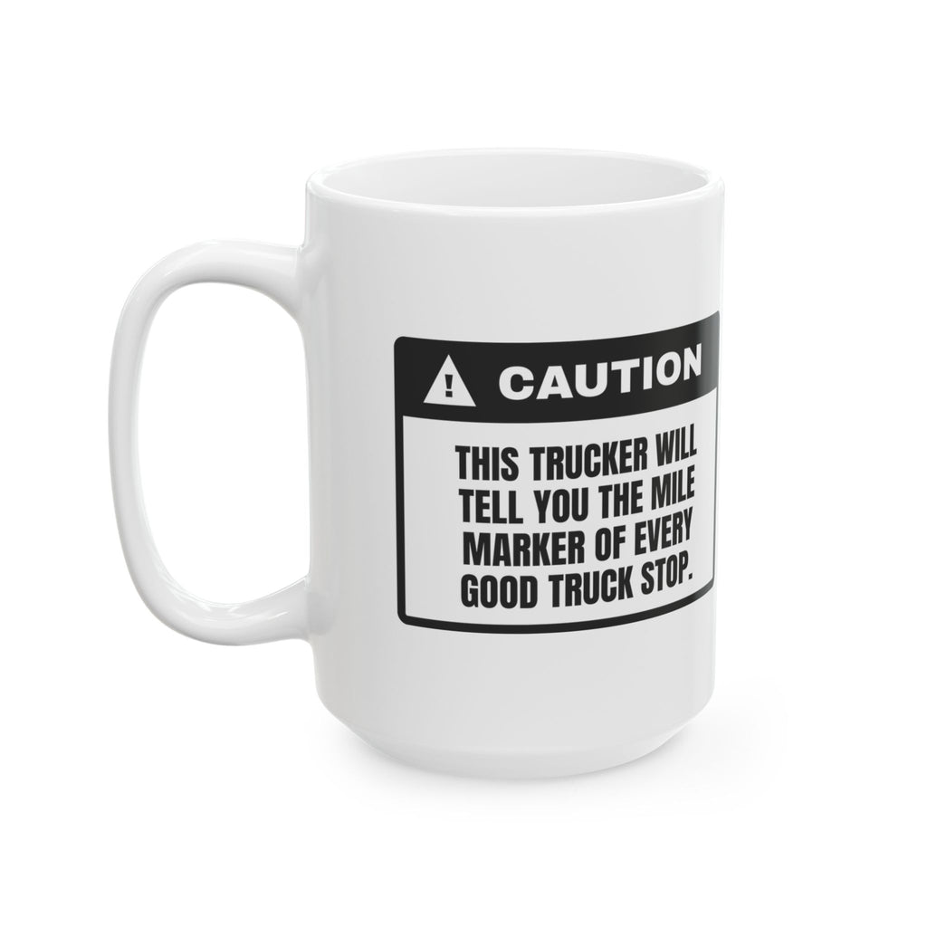 Funny Truck Driver Coffee Mug Knows The Mile Marker Of Every Truck Stop
