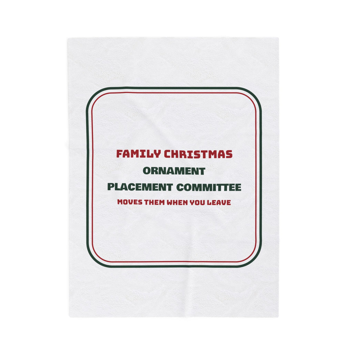 Funny Christmas Throw Blanket Ornament Placement Committee For Mom