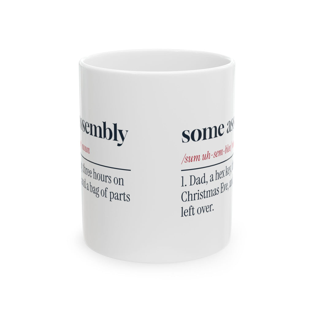 Funny Christmas Dad Coffee Mug Some Assembly Required Definition