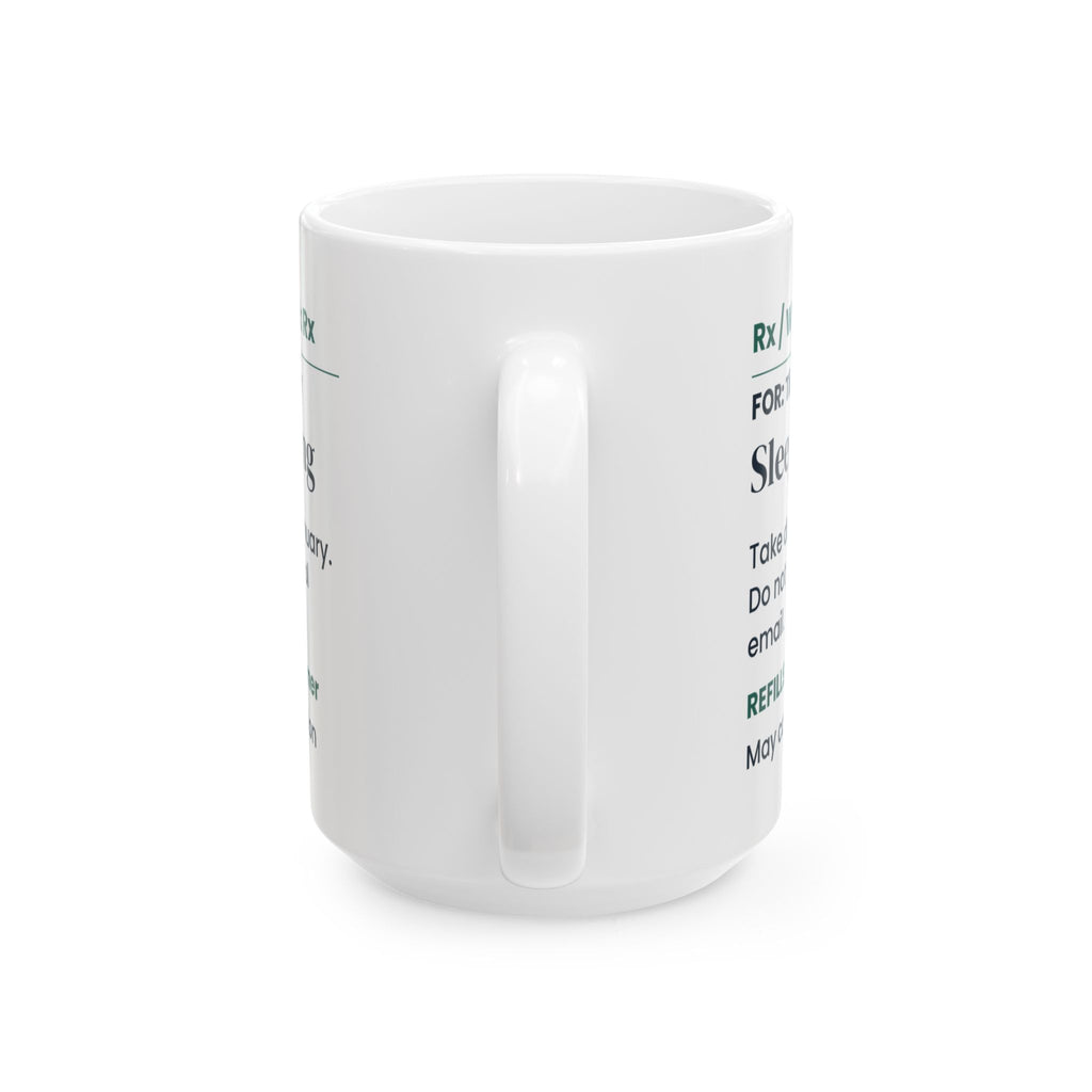 Funny Teacher Christmas Coffee Mug Sleep In 10mg Prescription Label