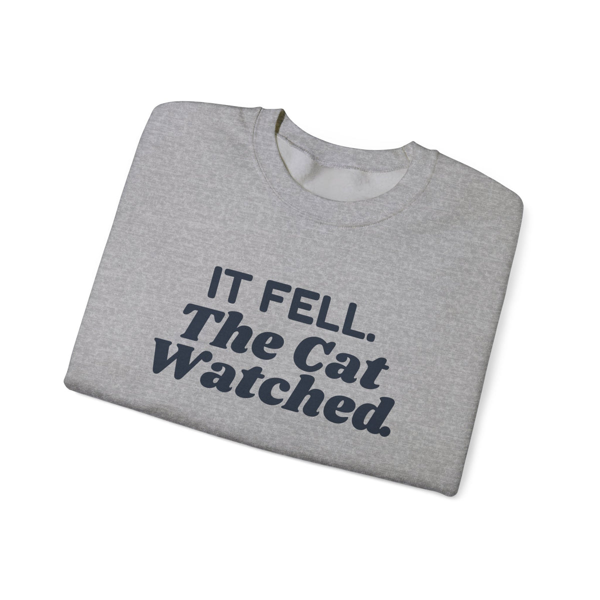 Funny Christmas Cat Sweatshirt It Fell The Cat Watched