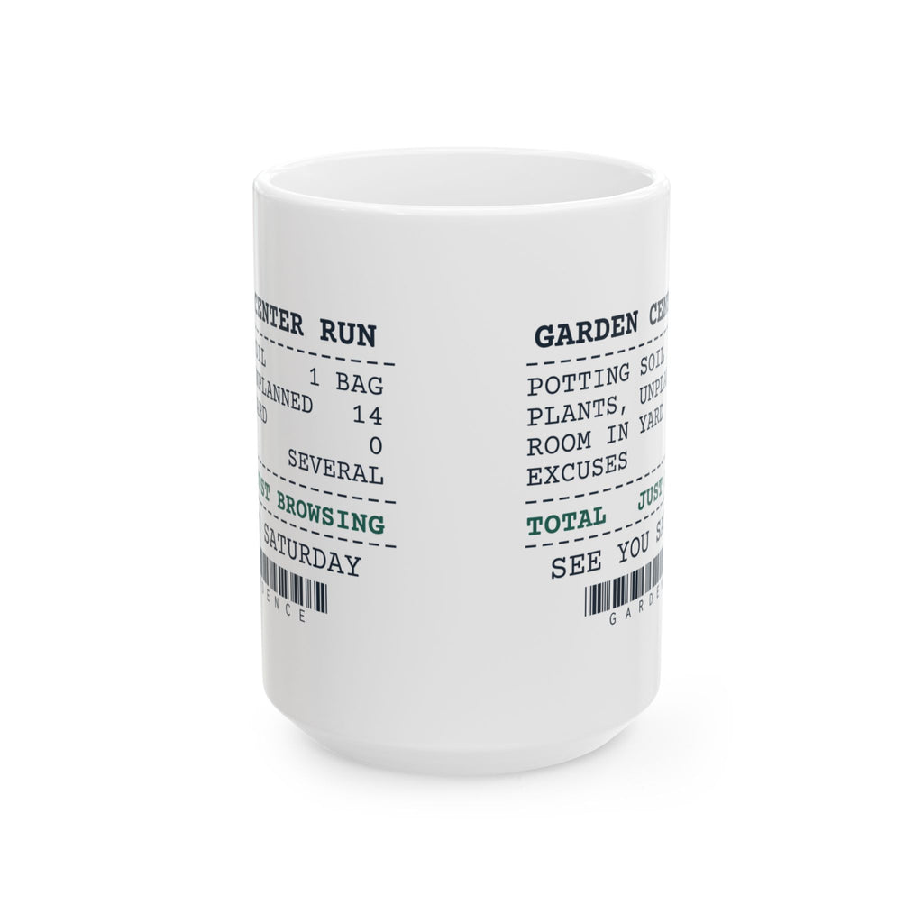 Funny Gardening Coffee Mug Garden Center Run Receipt For Gardeners