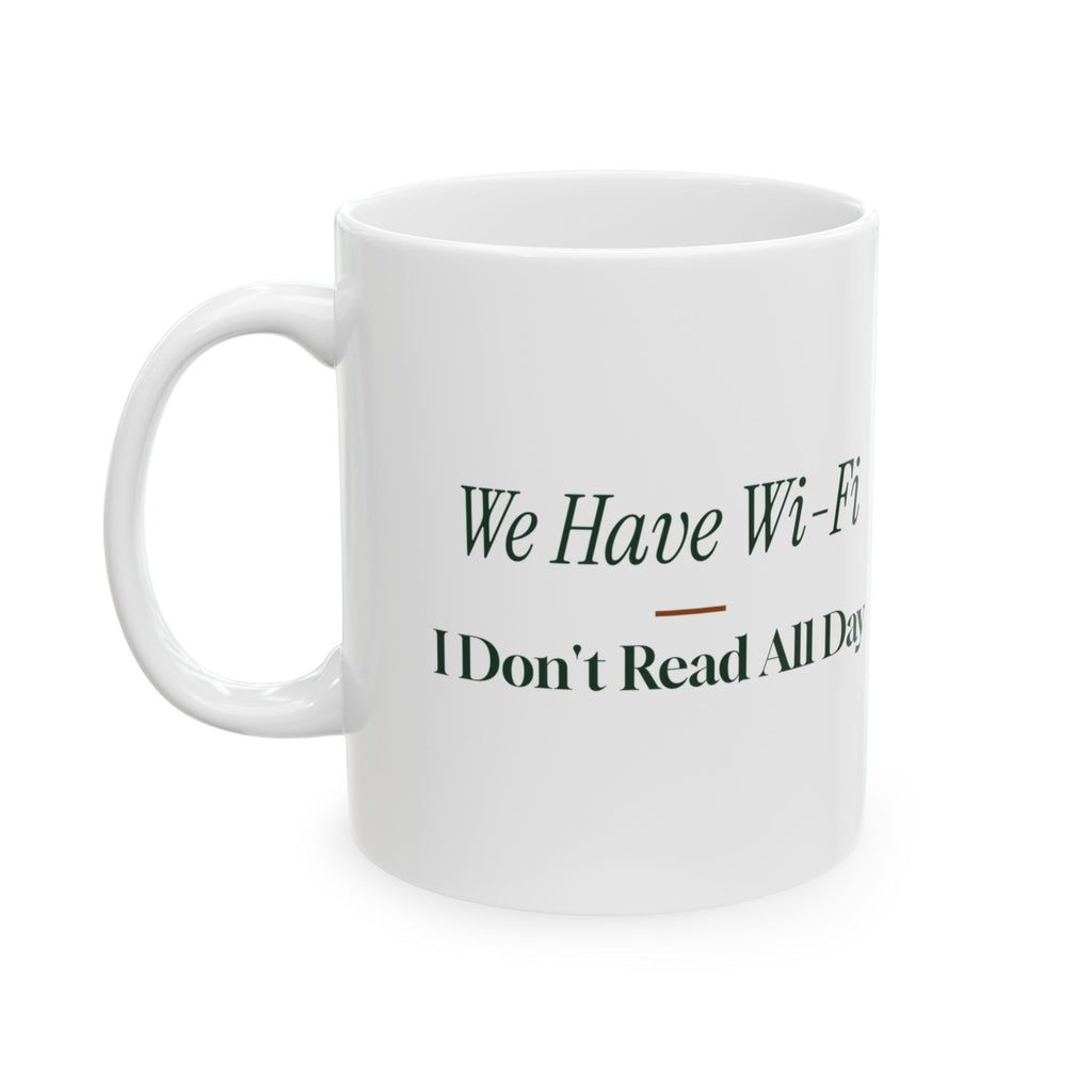 Funny Librarian Coffee Mug Yes We Have Wi-Fi For Library Staff