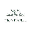 Christmas Sticker Stay In Light The Tree That's The Plan